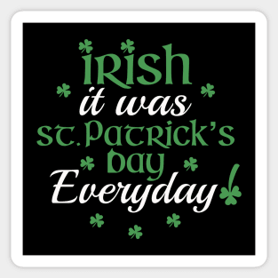 Irish It Was St Patrick’s Day Everyday Pun Sticker